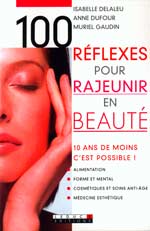 100 réflexes pour rajeunir en beauté