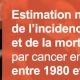 Etude sur le nombre de cas et la mortalité par cancer